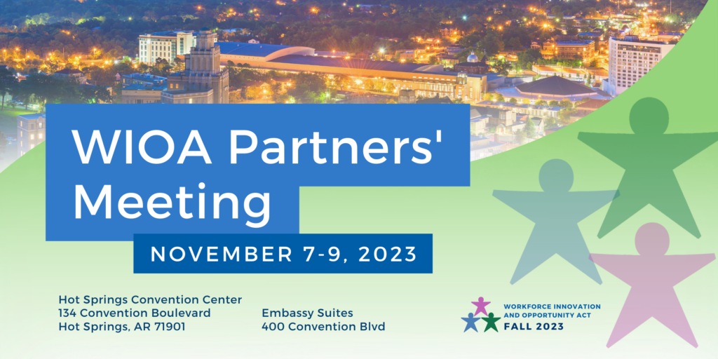 WIOA Partners Meeting November 7-9, 2023 at the Hot Springs Convention Center in Arkansas