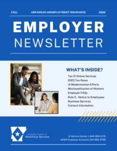 Arkansas Division of Workforce Services Fall 2022 Edition of the Unemployment Insurance Employer Newsletter Front Page